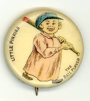 1896 Pepsin Gum Pinkies Baseball Pin